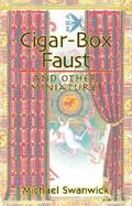 Cigar-Box Faust and Other Miniatures cover
