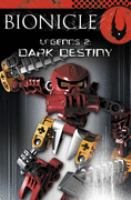 Dark Destiny (BIONICLE Legends) cover