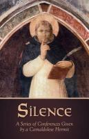Silence : A Series of Conferences Given by a Camaldolese Hermit cover
