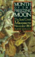 Month of the Freezing Moon: The Sand Creek Massacre, November 1864 cover
