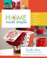 Home Made Simple : Fresh Ideas to Make Your Own cover