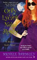 Only Lycans Need Apply : A Broken Heart Novel cover
