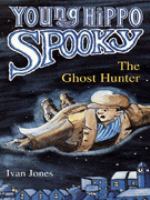 The Ghost Hunter (Young Hippo Spooky S.) cover