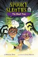 Spooky Sleuths #1: the Ghost Tree cover
