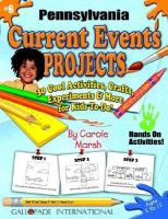 Pennsylvania Current Events Projects 30 Cool, Activities, Crafts, Experiments & More for Kids to Do to Learn About Your State cover