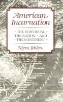 American Incarnation The Individual, the Nation, and the Continent cover
