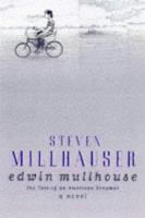 Edwin Mullhouse the Life and Death of an A cover