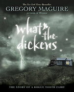 What-the-Dickens The Story of a Rogue Tooth Fairy cover