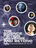 The Science Fiction Universe and Beyond : Syfy Channel Book of Sci-Fi cover
