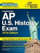 Cracking the AP U. S. History Exam, 2016 Edition cover