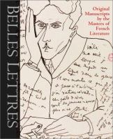 Belles Lettres: Manuscripts by the Masters of French Literature cover