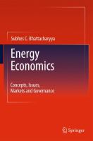 Energy Economics : Concepts, Issues, Markets and Governance