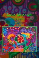 Love Over 60 : An anthology of women's Poems cover