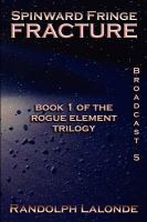 Spinward Fringe Broadcast 5 : Fracture cover