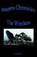 Shapers Chronicles: The Wreckers cover