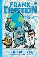 Frank Einstein and the Bio-Action Gizmo (Frank Einstein Series #5) : Book Five cover