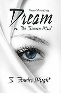 Dream; or, The Simian Maid: A Fantasy of Prehistory cover