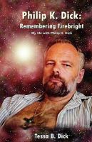 Philip K. Dick: : Remembering Firebright cover