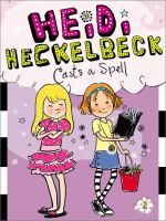 Heidi Heckelbeck Casts a Spell cover