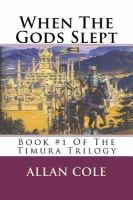 When the Gods Slept : Book #1 of the Timura Trilogy cover