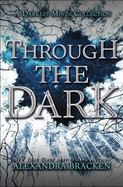 Through the Dark (a Darkest Minds Collection) cover