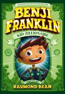 Benji Franklin: Kid Zillionaire cover