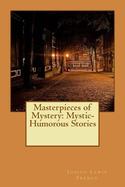 Masterpieces of Mystery: Mystic-Humorous Stories cover