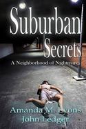 Suburban Secrets: a Neighborhood of Nightmares cover