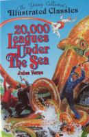 20,000 Leagues Under the Sea The Young Collector's Illustrated Classics/Ages 8-12 cover