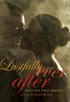 Lustfully Ever After : Fairy Tale Erotic Romance cover