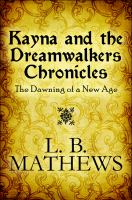 Kayna and the Dreamwalkers Chronicles : The Dawning of a New Age cover