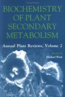 Biochemistry of Plant Secondary Metabolism Vol. 2: Annual Plant Reviews cover