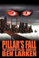 Pillar's Fall : The Legend of Pillar - Book One cover