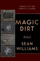 Magic Dirt : The Best of Sean Williams cover
