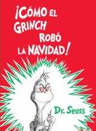 Cmo el Grinch Rob la Navidad! (How the Grinch Stole Christmas Spanish Edition) cover