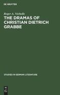 The dramas of Christian Dietrich Grabbe cover