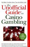 The Unofficial Guide to Casino Gambling cover