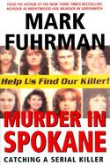 Murder in Spokane: Catching a Serial Killer cover