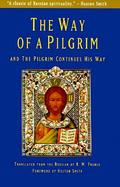 The Way of a Pilgrim And the Pilgrim Continues His Way cover