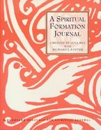 A Spiritual Formation Journal A Renovare Resource for Spiritual Renewal cover