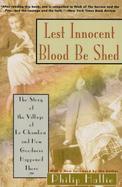 Lest Innocent Blood Be Shed The Story of the Village of Le Chambon and How Goodness Happened There cover