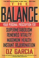 The Balance Your Personal Prescription for Supermetabolism, Renewed Vitality, Maximum Health, Instant Rejuvenation cover