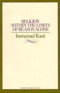 Religion Within the Limits of Reason Alone cover