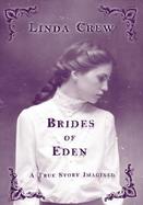 Brides of Eden: A True Story Imagined cover
