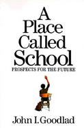 A Place Called School: Promise for the Future cover