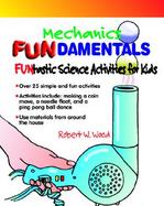 Mechanics Fundamentals Funtastic Science Activities for Kids cover