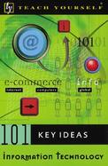 Teach Yourself 101 Key Ideas Information Technology cover