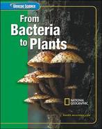 Glencoe Science: From Bacteria to Plants, Student Edition cover