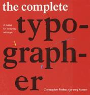 The Complete Typographer A Manual for Designing With Type cover