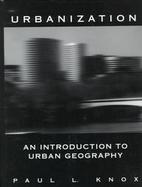 Urbanization An Introduction To Urban Geography cover